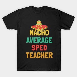 Not Your Average Sped Teacher T-Shirt